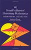 100 Great Problems of Elementary Mathematics: Their History and Solution (Dover Books on Mathematics)