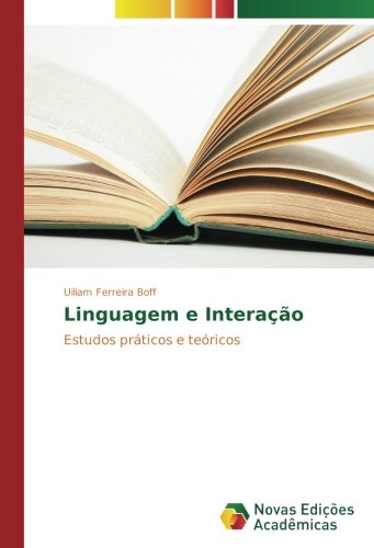 Linguagem e Interação: Estudos práticos e teóricos
