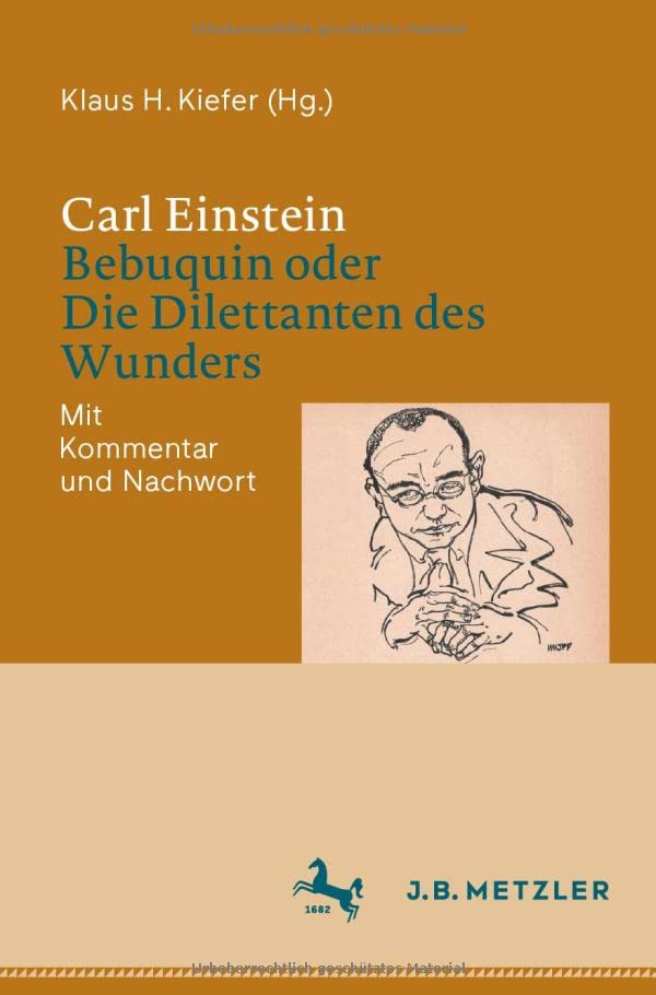 Carl Einstein: Bebuquin oder Die Dilettanten des Wunders: Mit Kommentar und Nachwort