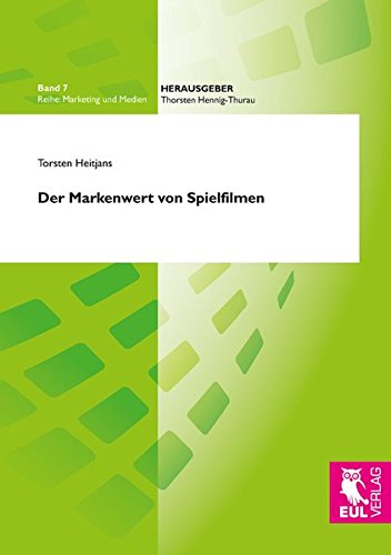 Der Markenwert von Spielfilmen (Marketing und Medien)