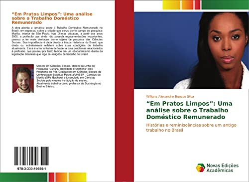 ¿Em Pratos Limpos¿: Uma análise sobre o Trabalho Doméstico Remunerado: Histórias e reminiscências sobre um antigo trabalho no Brasil