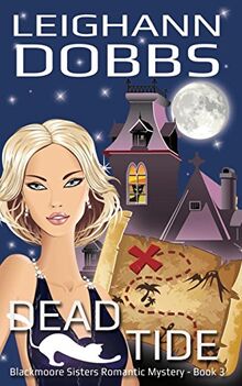 Dead Tide (Blackmoore Sisters Mystery, Band 3)