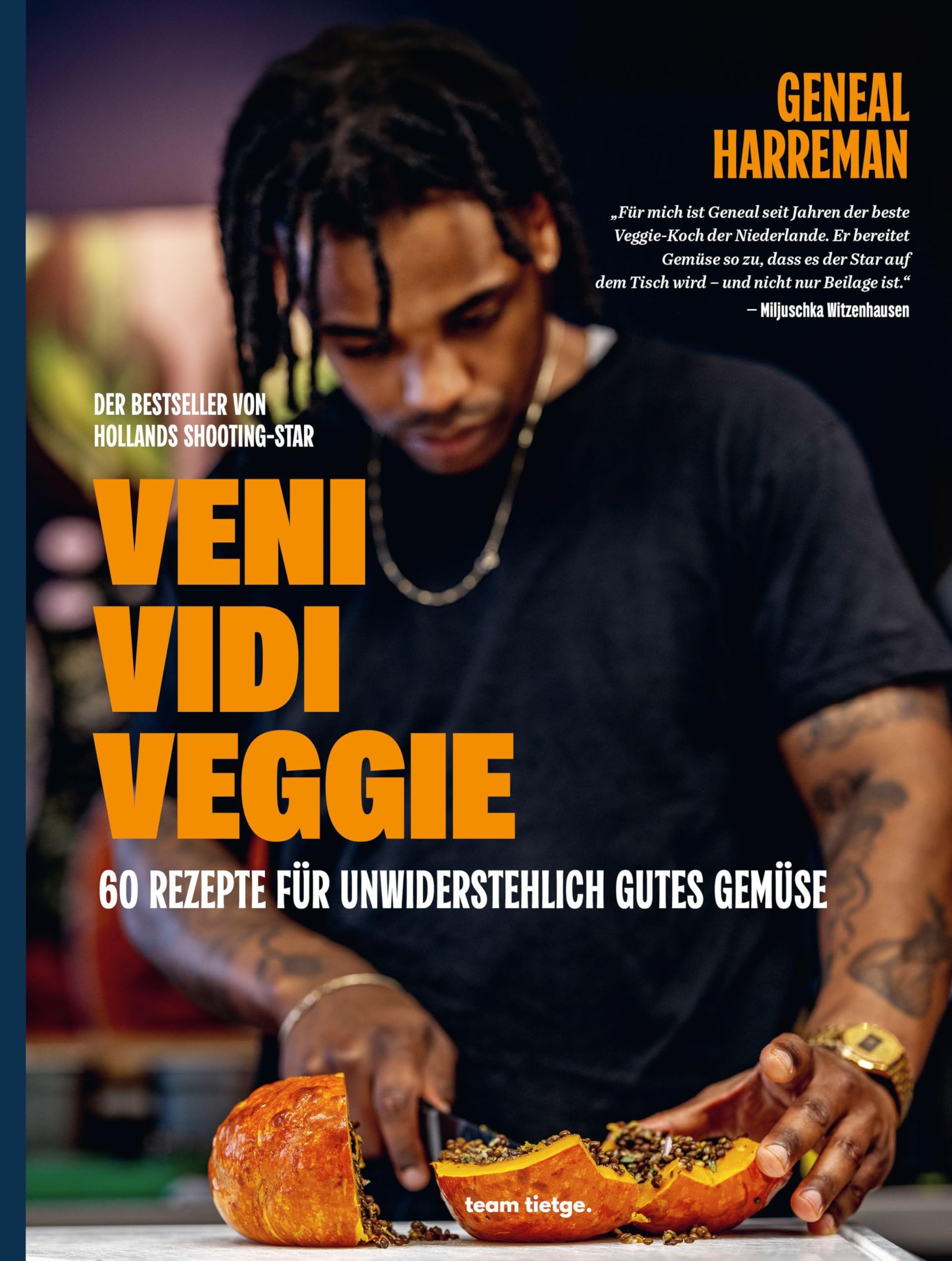 Veni Vidi Veggie: 60 Rezepte für unwiderstehlich gutes Gemüse
