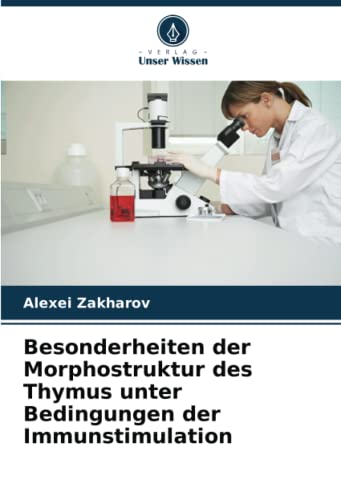 Besonderheiten der Morphostruktur des Thymus unter Bedingungen der Immunstimulation