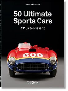 50 ultimate sports cars : 1910s to present