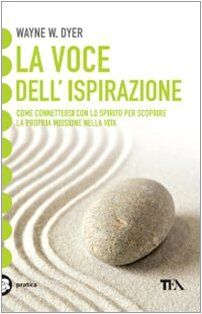 La voce dell'ispirazione (Tea pratica)