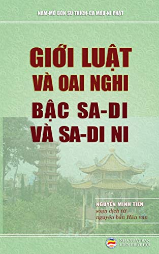 Gioi luat va oai nghi bac sa-di va sa-di ni: Dich tu nguyen ban Han van - Tu phan luat Dam-vo-duc bo: D¿ch t¿ nguyên b¿n Hán v¿n T¿ ph¿n lu¿t ¿àm-vô-¿¿c b¿