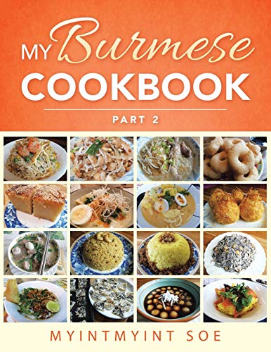 MyintMyint Soe My Burmese Cookbook, Part 2