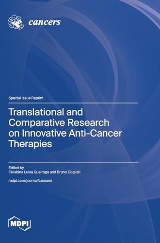Translational and Comparative Research on Innovative Anti-Cancer Therapies