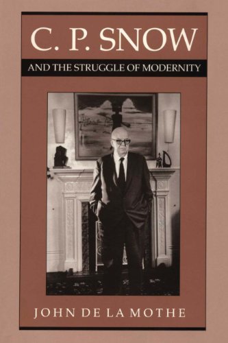 Mothe, John de la C. P. Snow And The Struggle Of Modernity