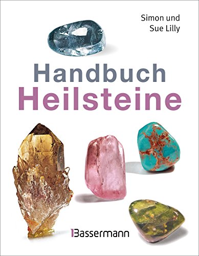 Handbuch-Heilsteine-Die-100-besten-Steine-für-Gesundheit-Glück-und-Lebensfreude