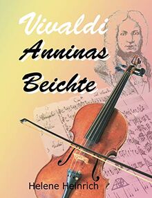 Vivaldi - Anninas Beichte