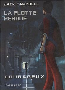 La flotte perdue. Vol. 3. Courageux