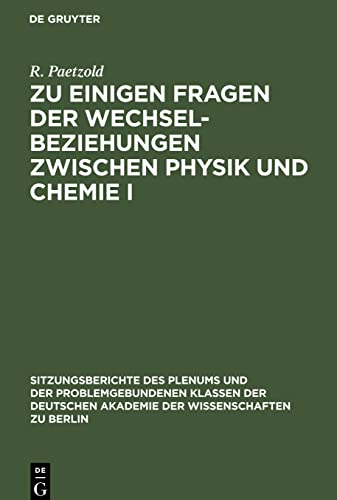 Zu einigen Fragen der Wechselbeziehungen zwischen Physik und Chemie I