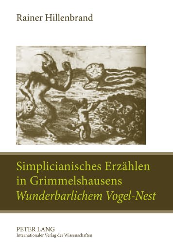 Simplicianisches Erzählen in Grimmelshausens «Wunderbarlichem Vogel-Nest»: Ein poetologischer Kommentar