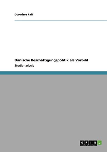 Dänische Beschäftigungspolitik als Vorbild