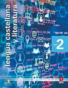 Lengua castellana y literatura. 2 ESO. Savia Nueva Generación. Murcia
