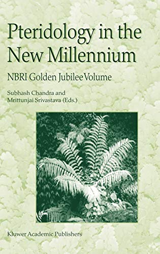 Pteridology in the New Millennium: NBRI Golden Jubilee Volume