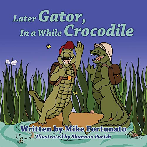 Later Gator, in a While Crocodile