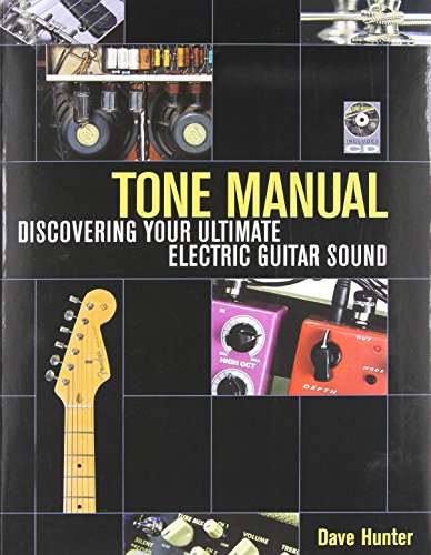 Dave Hunter Tone Manual, Discovering Your Ultimate Electric Guitar Sound