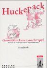 Huckepack - Gemeinsam lernen macht Spass. Deutsch als Fremdsprache für Grundschulkinder. Handbuch: Huckepack. Gemeinsam lernen macht Spaß. Handbuch. ... für Grundschulkinder. (Lernmaterialien)