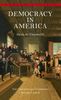 Democracy in America: The Complete and Unabridged Volumes I and II: 1 -2 (Bantam Classic)