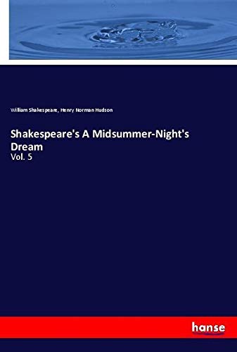 Shakespeare's A Midsummer-Night's Dream: Vol. 5