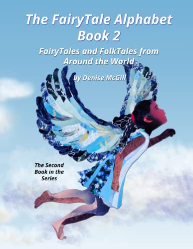 The FairyTale Alphabet Book 2: Fairy Tales and Folk Tales from Around the World