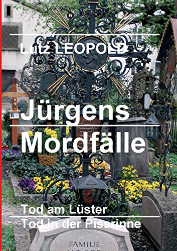 Jürgens Mordfälle: Tod am Lüster/Tod an der Pissrinne