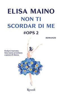 Non Ti Scordar Di Me. #ops. Libro2