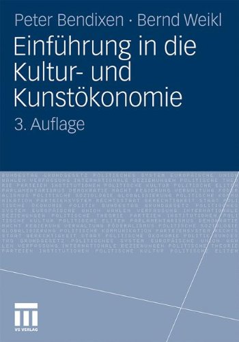 Einführung In Die Kultur- Und Kunstökonomie (German Edition)