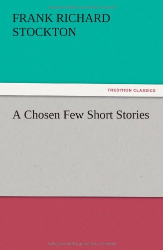 A Chosen Few Short Stories