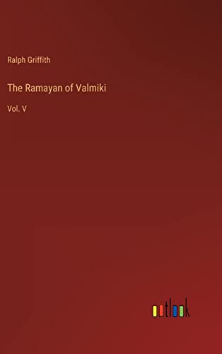 The Ramayan of Valmiki: Vol. V