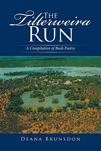 The Tilterweira Run: A Compilation of Bush Poetry