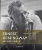 Ernest Hemingway : Archives d'une vie
