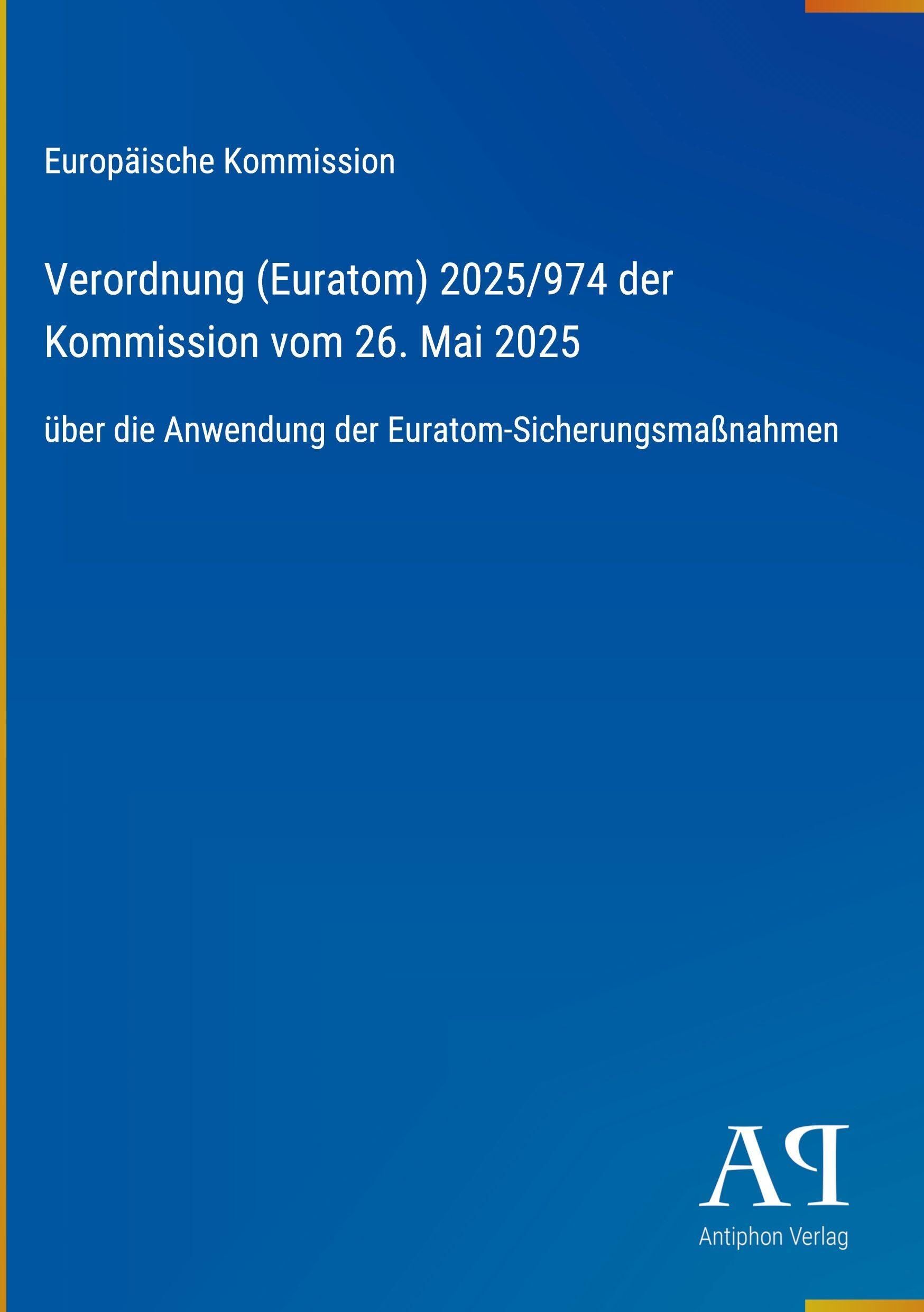 Verordnung (Euratom) 2025/974 der Kommission vom 26. Mai 2025