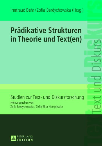 Prädikative Strukturen in Theorie und Text(en) (Studien zur Text- und Diskursforschung)