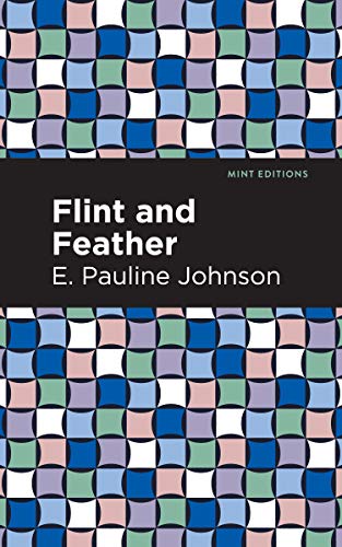 Flint and Feather (Mint Editions (Native Stories, Indigenous Voices))