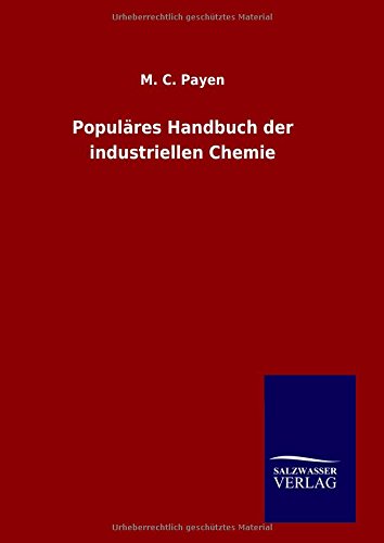 Populäres Handbuch der industriellen Chemie