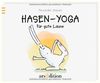 Hasen-Yoga für gute Laune (Hasenbücher (Holzach))