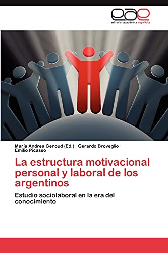 La estructura motivacional personal y laboral de los argentinos: Estudio sociolaboral en la era del conocimiento