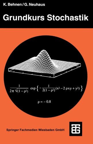 Grundkurs Stochastik: Eine Integrierte Einführung in Wahrscheinlichkeitstheorie und Mathematische Statistik (Teubner Studienbücher Mathematik) (German Edition)