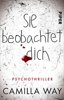 Sie beobachtet dich: Psychothriller | Nach „Das Böse in ihr" die Thriller-Neuerscheinung des Jahres 2021