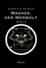 Wagner, der Werwolf: Band 2