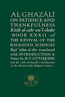 Al-Ghazali, A: Al-Ghazali on Patience and Thankfulness: Book XXXII of the Revival of the Religious Sciences