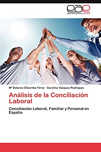 Análisis de la Conciliación Laboral: Conciliación Laboral, Familiar y Personal en España