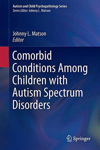Comorbid Conditions Among Children with Autism Spectrum Disorders (Autism and Child Psychopathology Series)