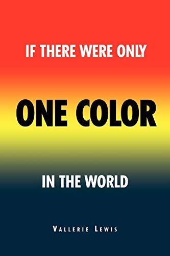If There Was Only One Color In The World