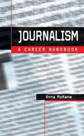 Journalism: A Career Handbook (Professional Media Practice)