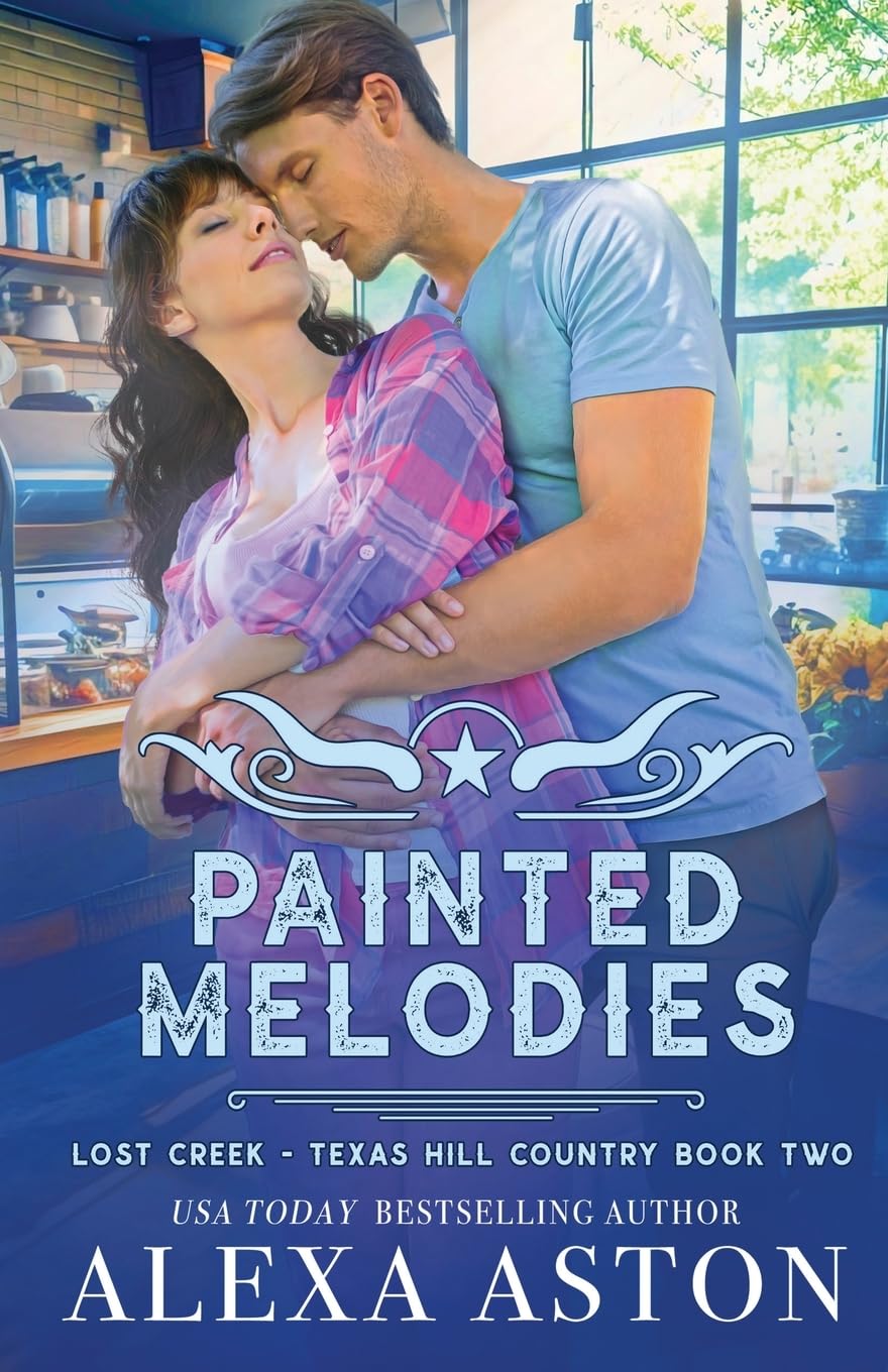 Painted Melodies (Lost Creek, Texas Hill Country, Band 2)